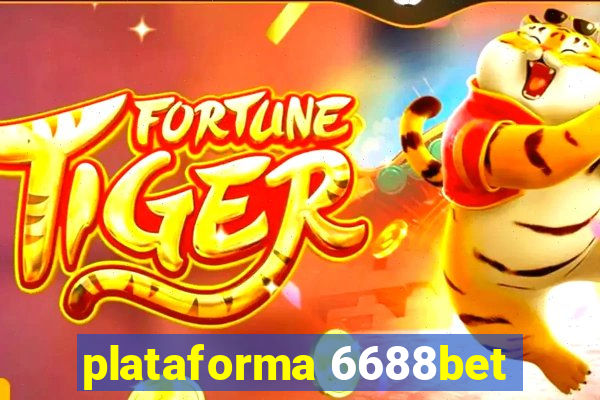 plataforma 6688bet