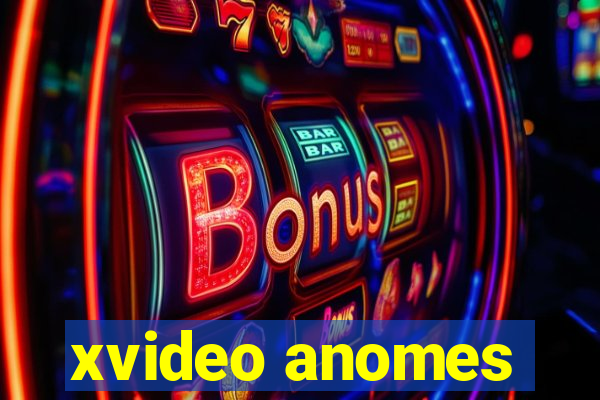 xvideo anomes