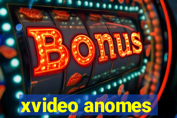 xvideo anomes