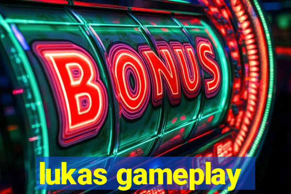 lukas gameplay