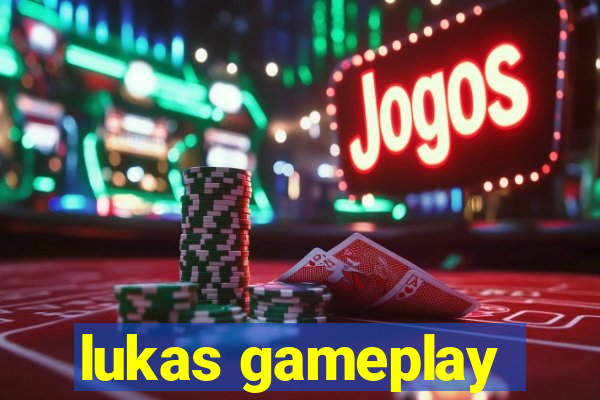 lukas gameplay