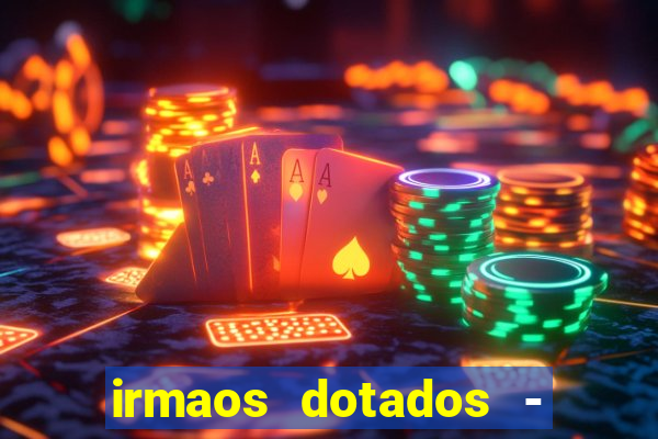 irmaos dotados - roleta russa