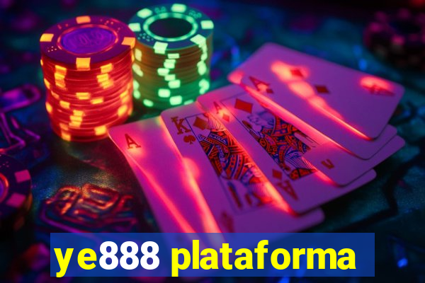 ye888 plataforma