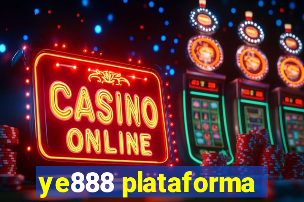 ye888 plataforma
