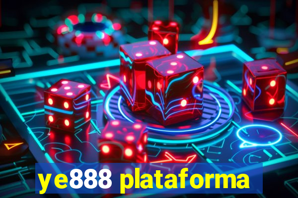 ye888 plataforma