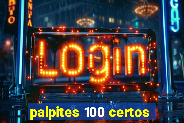 palpites 100 certos
