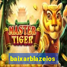 baixarblazeios