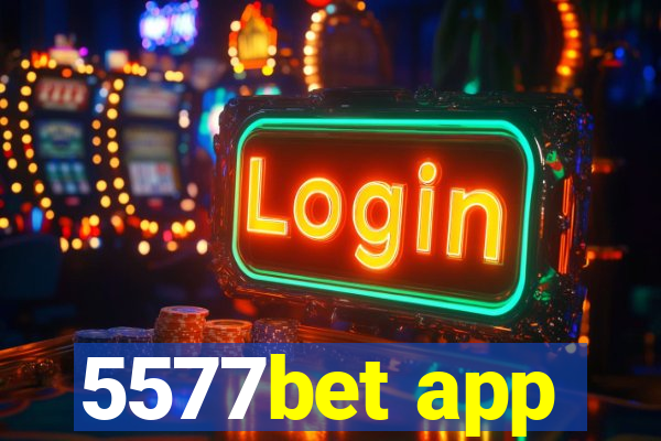 5577bet app