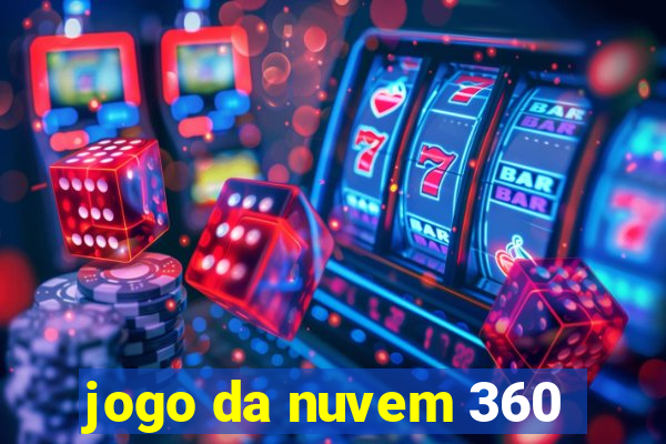 jogo da nuvem 360