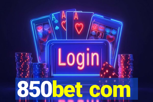 850bet com