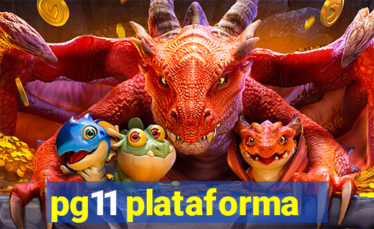 pg11 plataforma