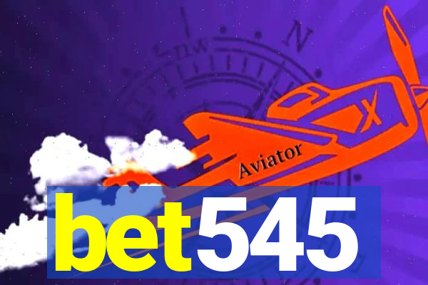 bet545