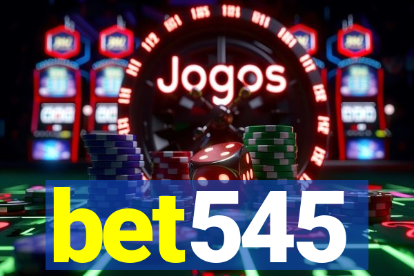 bet545