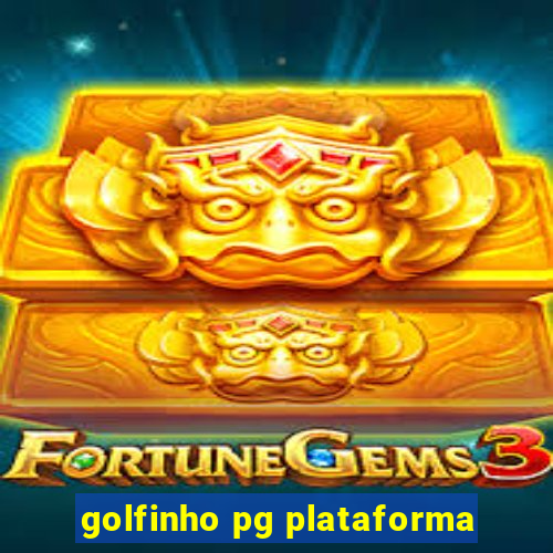 golfinho pg plataforma