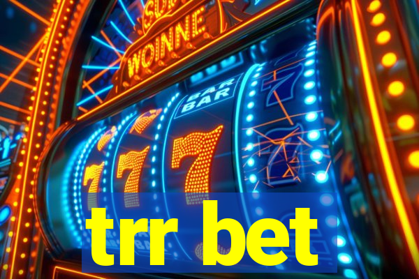 trr bet