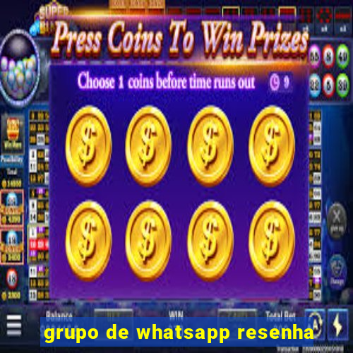 grupo de whatsapp resenha