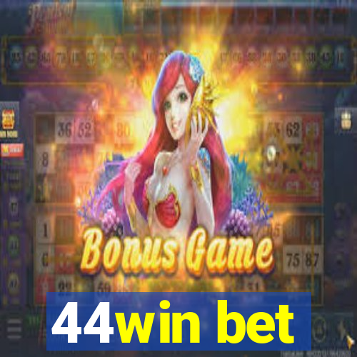 44win bet