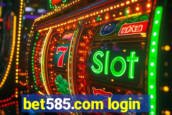 bet585.com login