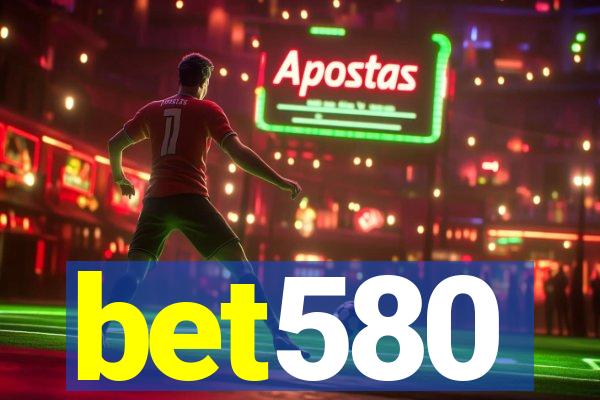 bet580