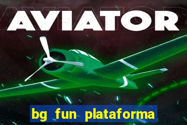 bg fun plataforma de jogos