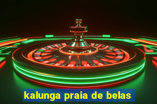 kalunga praia de belas