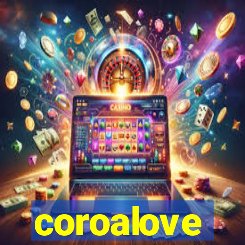 coroalove