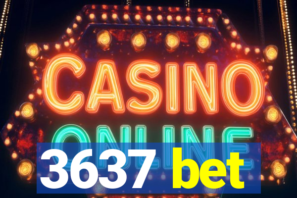 3637 bet