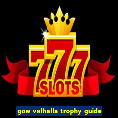 gow valhalla trophy guide