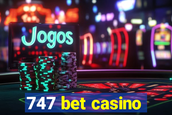 747 bet casino