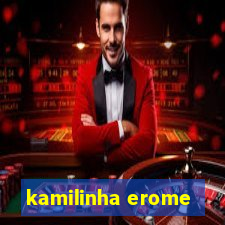 kamilinha erome