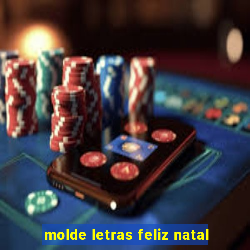 molde letras feliz natal