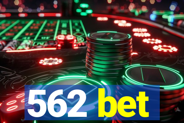 562 bet