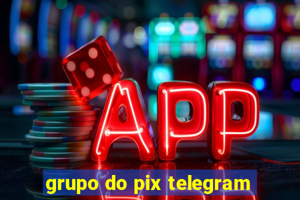 grupo do pix telegram