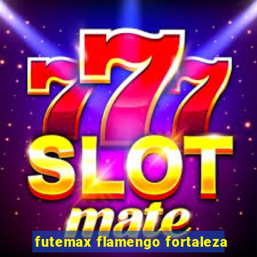 futemax flamengo fortaleza