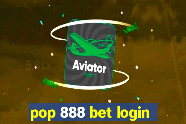 pop 888 bet login