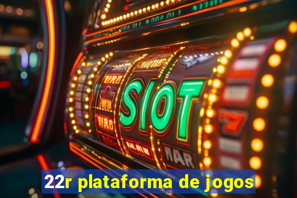 22r plataforma de jogos