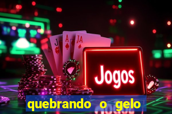 quebrando o gelo pdf download