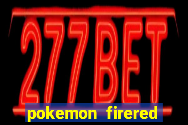 pokemon firered jogos 360