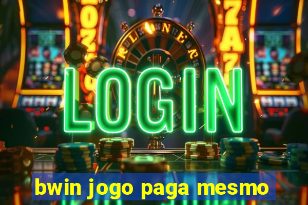 bwin jogo paga mesmo