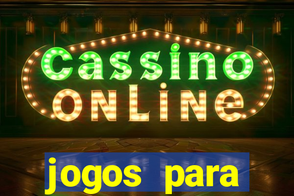jogos para trabalhar regras e limites