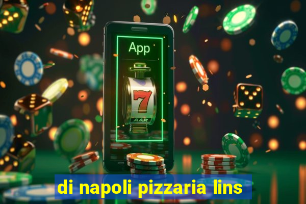 di napoli pizzaria lins