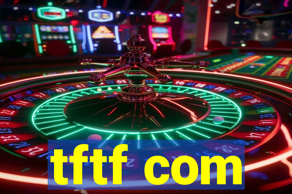 tftf com