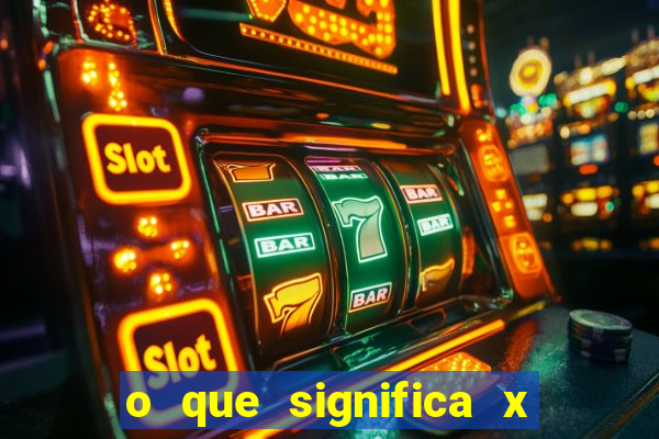 o que significa x no sportingbet