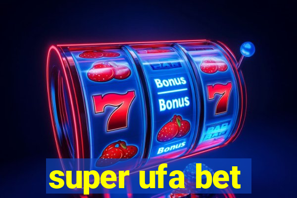 super ufa bet