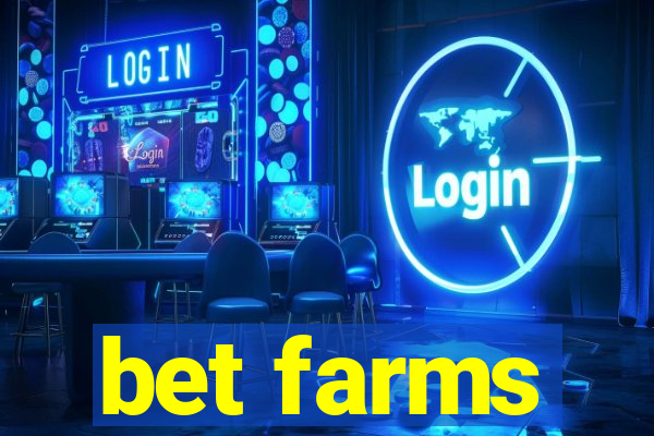 bet farms