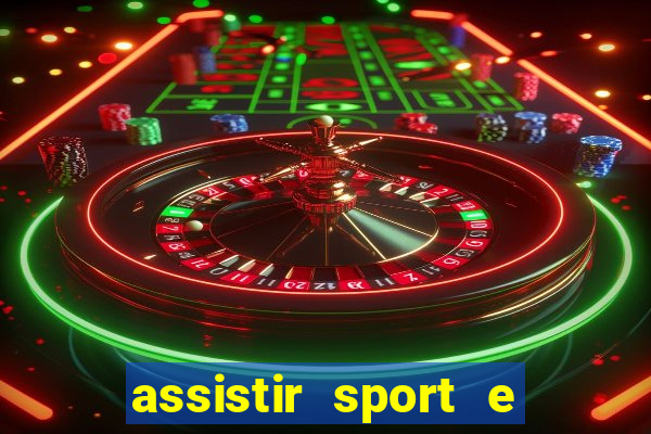 assistir sport e ponte preta