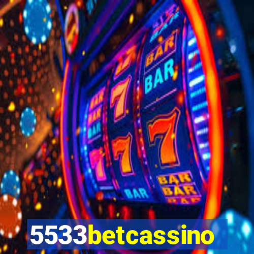 5533betcassino