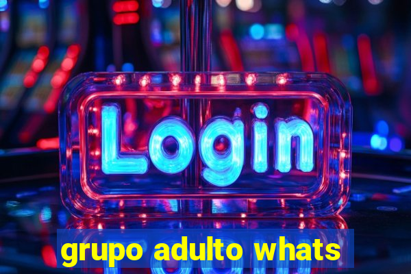 grupo adulto whats