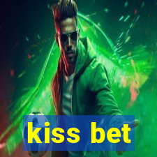 kiss bet