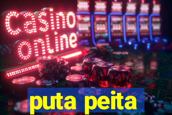 puta peita